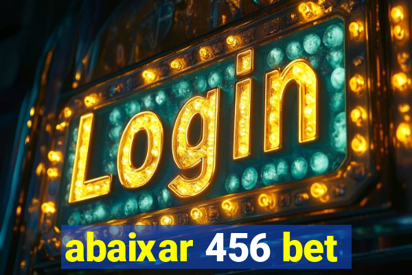 abaixar 456 bet